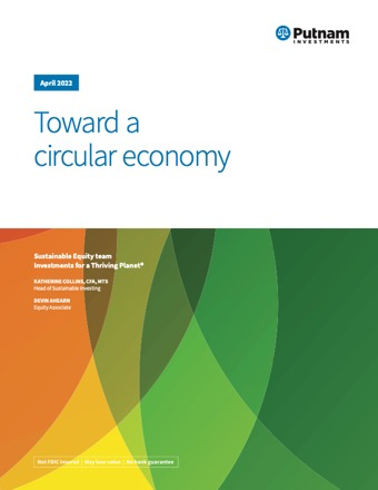Toward a circular economy: Investments for a Thriving Planet®